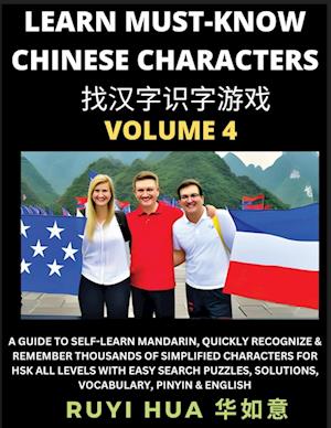 A Book for Beginners to Learn Chinese Characters (Volume 4): A Guide to Self-Learn Mandarin, Quickly Recognize & Remember Thousands of Simplified Char