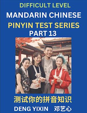 Chinese Pinyin Test Series (Part 13): Hard, Intermediate & Moderate Level Mind Games, Learn Simplified Mandarin Chinese Characters with Pinyin and Eng