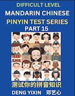 Chinese Pinyin Test Series (Part 15): Hard, Intermediate & Moderate Level Mind Games, Learn Simplified Mandarin Chinese Characters with Pinyin and Eng