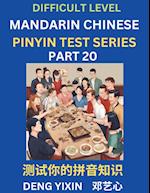 Chinese Pinyin Test Series (Part 20): Hard, Intermediate & Moderate Level Mind Games, Learn Simplified Mandarin Chinese Characters with Pinyin and Eng