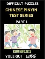 Difficult Level Chinese Pinyin Test Series (Part 1) - Test Your Simplified Mandarin Chinese Character Reading Skills with Simple Puzzles, HSK All Levels, Beginners to Advanced Students of Mandarin Chinese
