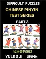 Difficult Level Chinese Pinyin Test Series (Part 3) - Test Your Simplified Mandarin Chinese Character Reading Skills with Simple Puzzles, HSK All Levels, Beginners to Advanced Students of Mandarin Chinese