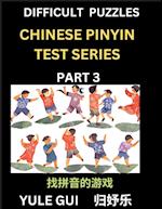 Difficult Level Chinese Pinyin Test Series (Part 3) - Test Your Simplified Mandarin Chinese Character Reading Skills with Simple Puzzles, HSK All Levels, Beginners to Advanced Students of Mandarin Chinese