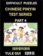 Difficult Level Chinese Pinyin Test Series (Part 4) - Test Your Simplified Mandarin Chinese Character Reading Skills with Simple Puzzles, HSK All Levels, Beginners to Advanced Students of Mandarin Chinese