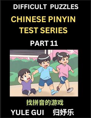 Difficult Level Chinese Pinyin Test Series (Part 11) - Test Your Simplified Mandarin Chinese Character Reading Skills with Simple Puzzles, HSK All Lev