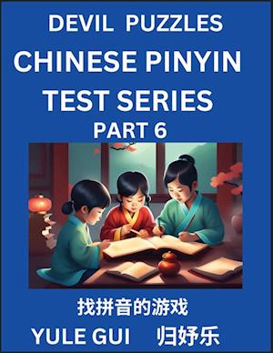 Devil Chinese Pinyin Test Series (Part 6) - Test Your Simplified Mandarin Chinese Character Reading Skills with Simple Puzzles, HSK All Levels, Extremely Difficult Level Puzzles for Beginners to Advanced Students of Mandarin Chinese