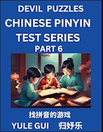 Devil Chinese Pinyin Test Series (Part 6) - Test Your Simplified Mandarin Chinese Character Reading Skills with Simple Puzzles, HSK All Levels, Extremely Difficult Level Puzzles for Beginners to Advanced Students of Mandarin Chinese