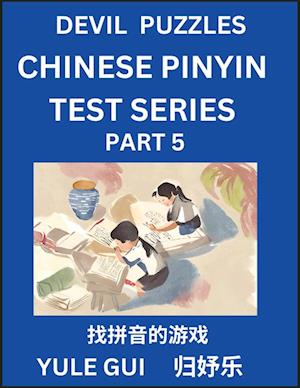 Devil Chinese Pinyin Test Series (Part 5) - Test Your Simplified Mandarin Chinese Character Reading Skills with Simple Puzzles, HSK All Levels, Extremely Difficult Level Puzzles for Beginners to Advanced Students of Mandarin Chinese