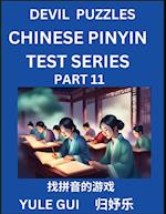 Devil Chinese Pinyin Test Series (Part 11) - Test Your Simplified Mandarin Chinese Character Reading Skills with Simple Puzzles, HSK All Levels, Extremely Difficult Level Puzzles for Beginners to Advanced Students of Mandarin Chinese