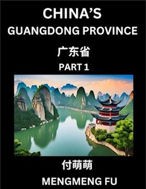 China's Guangdong Province (Part 1)- Learn Chinese Characters, Words, Phrases with Chinese Names, Surnames and Geography