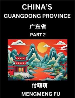 China's Guangdong Province (Part 2)- Learn Chinese Characters, Words, Phrases with Chinese Names, Surnames and Geography