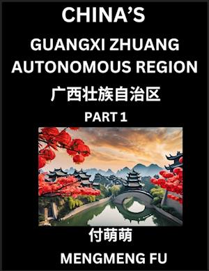 China's Guangxi Zhuang Autonomous Region (Part 1)- Learn Chinese Characters, Words, Phrases with Chinese Names, Surnames and Geography