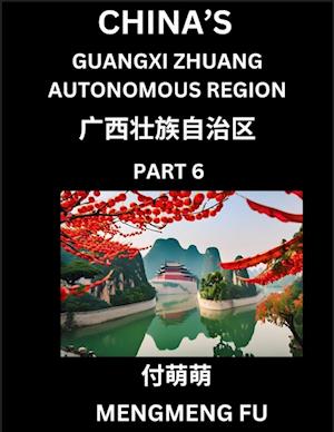 China's Guangxi Zhuang Autonomous Region (Part 6)- Learn Chinese Characters, Words, Phrases with Chinese Names, Surnames and Geography