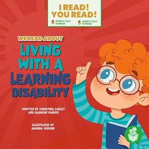 We Read about Liiving with a Learning Disabilities