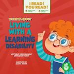We Read about Liiving with a Learning Disabilities