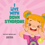 I Live with Down Syndrome