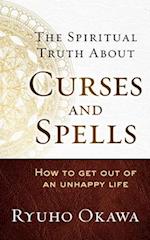 Spiritual Truth About Curses and Spells