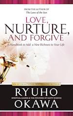 Love, Nurture, and Forgive 