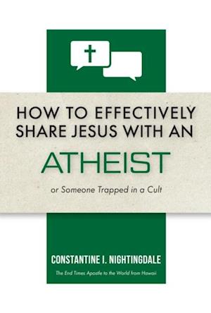 How to Effectively Share Jesus with an Atheist