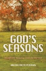 God's Seasons: Steadfastly Reaping Until the Harvest 