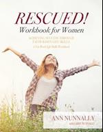 Rescued! Workbook for Women: Achieving Success Through Faith-Based Life Skills 