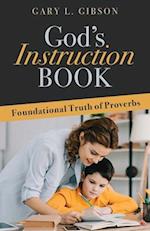 God's Instruction Book: Foundational Truth of Proverbs 