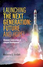 Launching the Next Generation: Heavenly Celebrations in Lifespan Development 