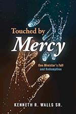 Touched by Mercy: One Minister's Fall and Redemption 