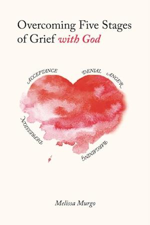 Overcoming Five Stages of Grief with God