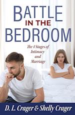 Battle in the Bedroom: The 4 Stages of Intimacy and Marriage 