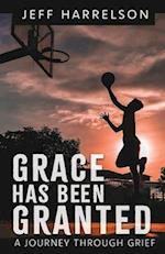 Grace Has Been Granted: A Journey Through Grief 