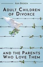 Adult Children of Divorce and the Parents Who Love Them 
