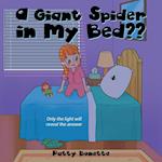 A Giant Spider in My Bed??