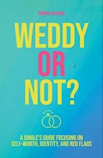 Weddy or Not