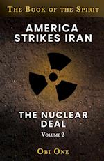 America Strikes Iran: The Nuclear Deal 