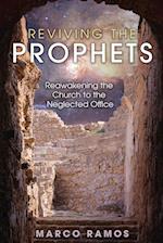 Reviving the Prophets: Reawakening the Church to the Neglected Office 