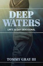 Deep Waters: Life's 31-Day Devotional 