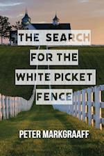 The Search for the White Picket Fence 