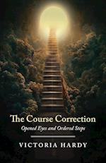 The Course Correction: Opened Eyes and Ordered Steps 