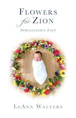 Flowers for Zion: Immeasurable Love 