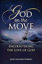 God on the Move: Encountering the Love of God 