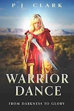 Warrior Dance: From Darkness to Glory 