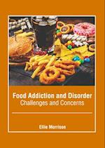 Food Addiction and Disorder