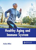 Healthy Aging and Immune System