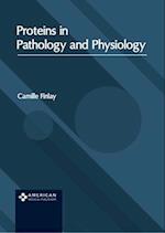 Proteins in Pathology and Physiology