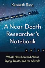 A Near-Death Researcher's Notebook
