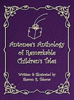 Antonee's Anthology of Remarkable Children's Tales