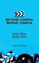 Beyond Cinema Behind Cinema / &#2348;&#2367;&#2351;&#2377;&#2344;&#2381;&#2337; &#2360;&#2367;&#2344;&#2375;&#2350;&#2366; &#2348;&#2367;&#2361;&#2366