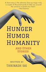 Hunger, Humor, Humanity 