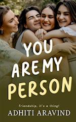 YOU ARE MY PERSON 